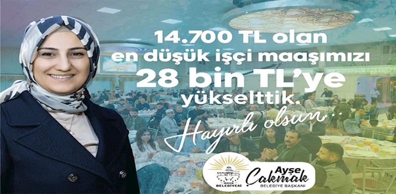 BAŞKAN ÇAKMAK, İŞÇİLERİ ENFLASYONA EZDİRMEDİ