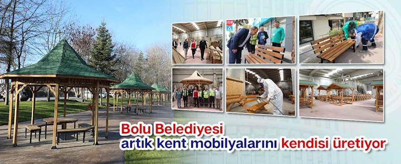 Bolu Belediyesi artık kent mobilyalarını kendisi üretiyor