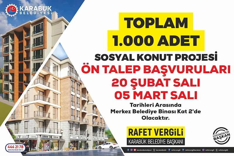 Toplam 1.000 Adet Konut Ön Talep Başvuruları 20 Şubat Salı - 05 Mart Salı Tarihleri Arasında Olacaktır