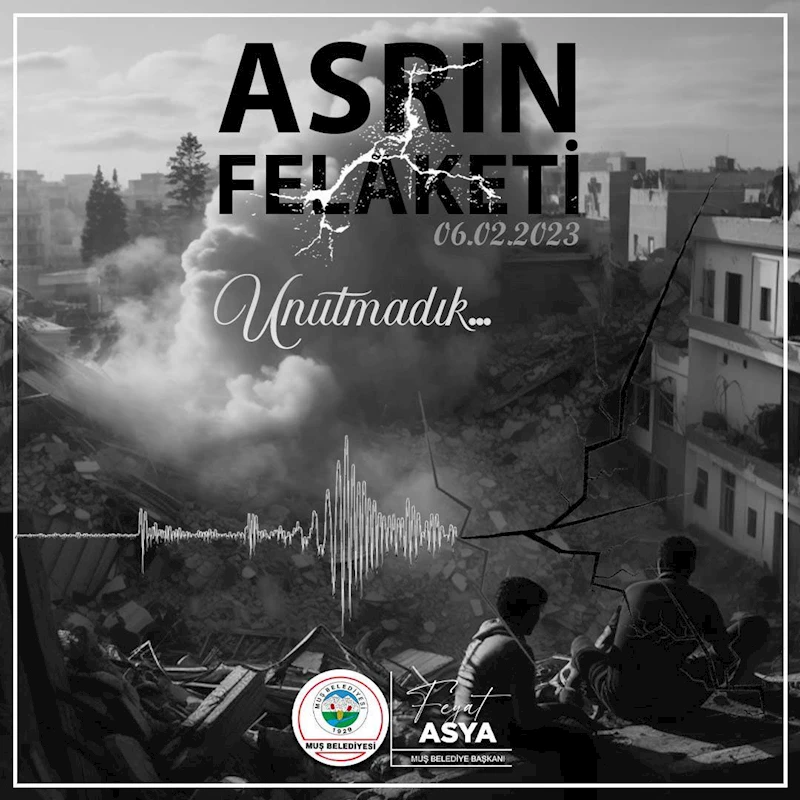 BAŞKAN ASYA’DAN 6 ŞUBAT MESAJI