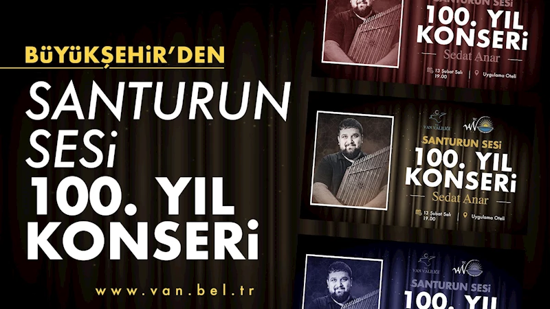 BÜYÜKŞEHİRDEN SANTURUN SESİ 100. YIL KONSERİ