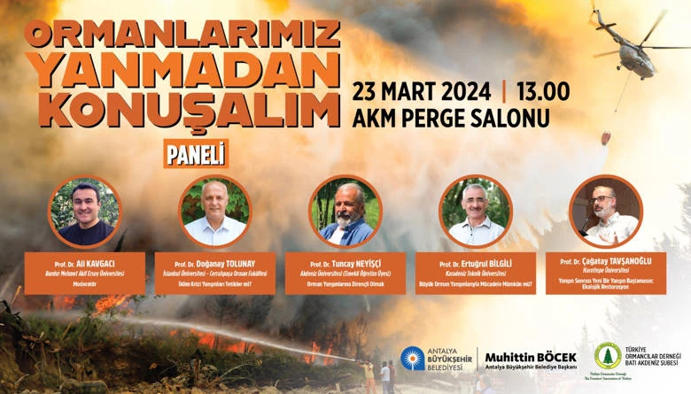 Büyükşehir’den “Ormanlarımız yanmadan konuşalım” paneli