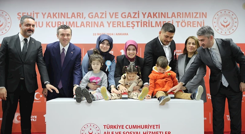 Bakanımız Göktaş, Şehit Yakını, Gazi ve Gazi Yakınlarının Kamu Kurum ve Kuruluşlarına Yerleştirilmesi Törenine Katıldı