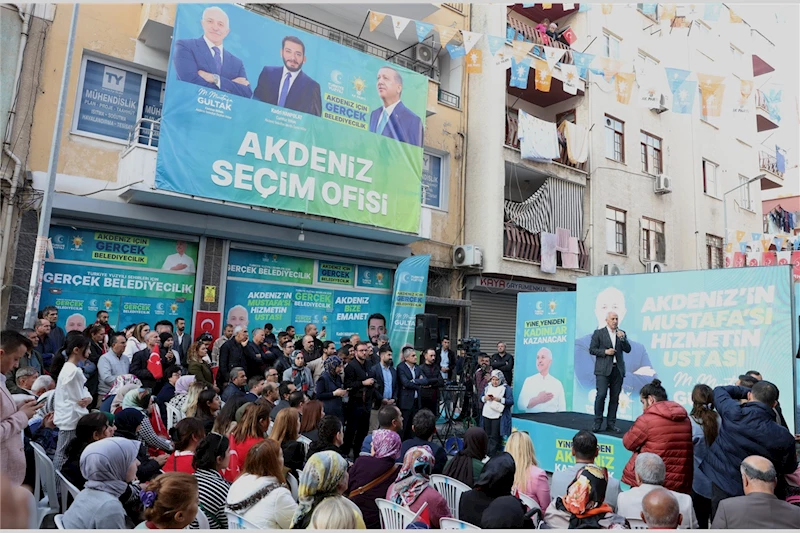 BAŞKAN GÜLTAK’TAN SEÇMENLERE ÇAĞRI; “AKDENİZ’İN YÜKSELİŞİNE KALDIĞIMIZ YERDEN DEVAM EDELİM”