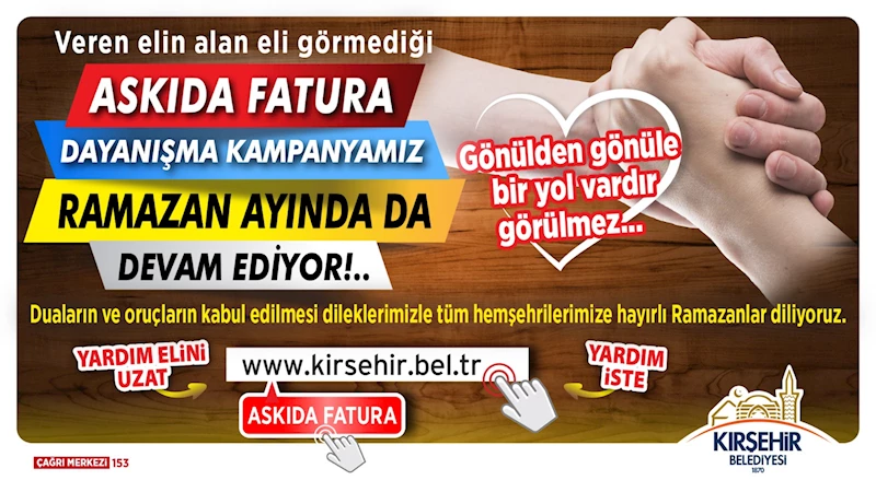 ASKIDA FATURA KAMPANYASI DEVAM EDİYOR