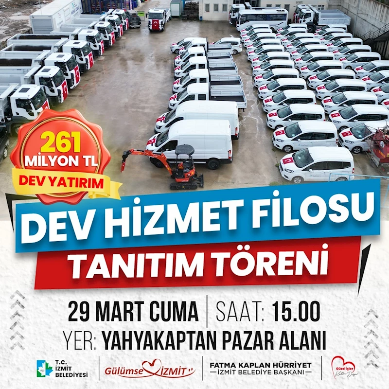 İZMİT BELEDİYESİ DEV HİZMET FİLOSUNU YARIN HALKA TANITIYOR