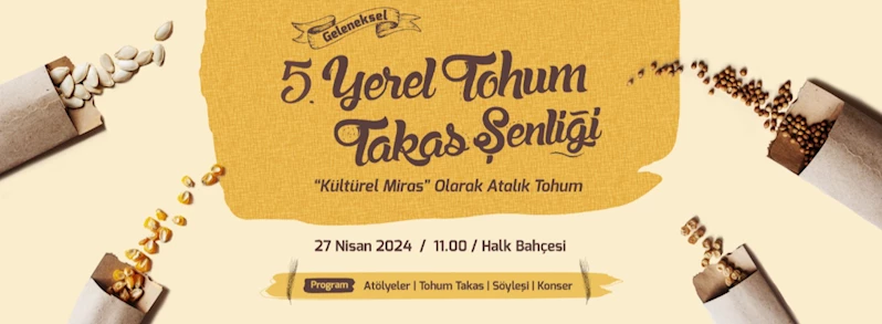 Geleneksel 5. Yerel Tohum Takas Şenliğine Davetlisiniz…
