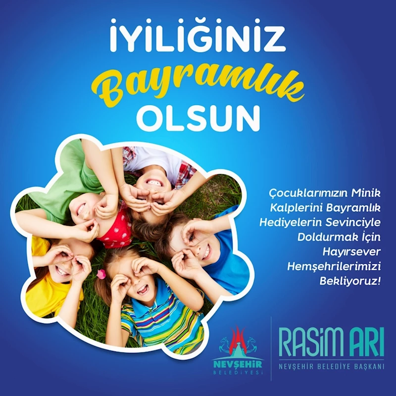 Nevşehir Belediyesi’nden Çocuklar İçin ‘İyiliğiniz Bayramlık Olsun’ Kampanyası