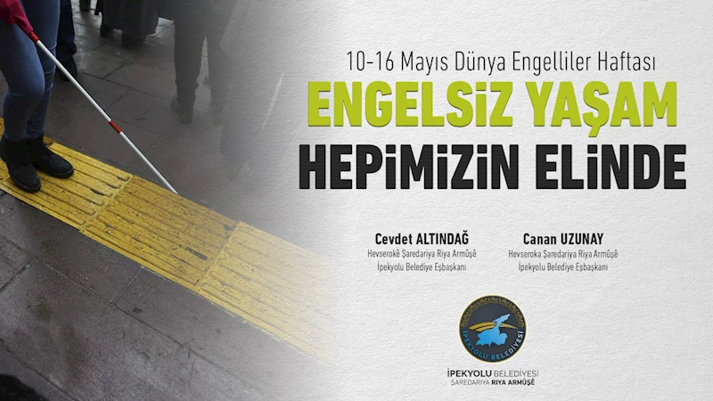 Engelsiz yaşam hepimizin elinde!