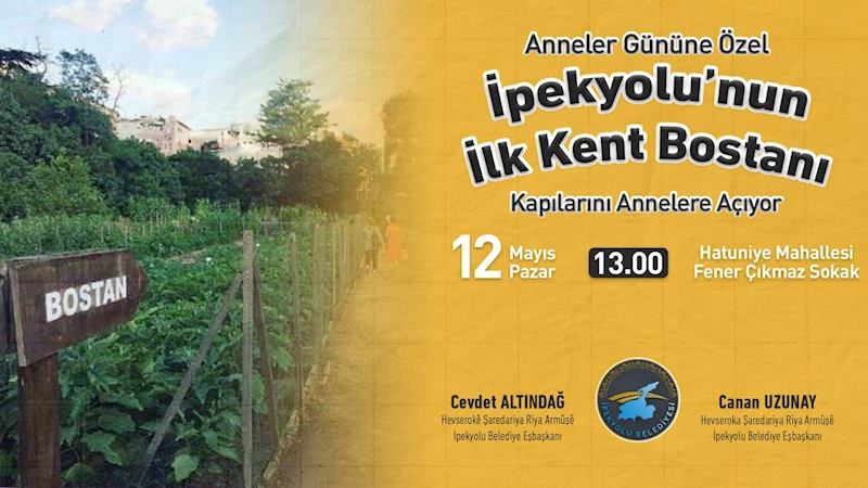 İpekyolu’nun ilk kent bostanı anneler gününe özel kapılarını annelere açıyor.