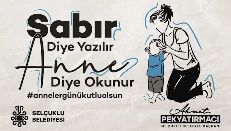 BAŞKAN PEKYATIRMACI, ANNELER GÜNÜ’NÜ KUTLADI: “ANNELER CENNETE AÇILAN KAPIDIR”
