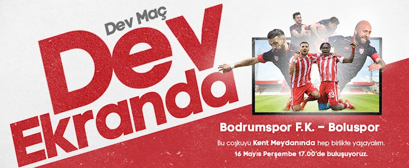 Bodrumspor-Boluspor maçı için dev ekran kurulacak