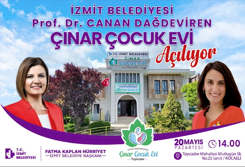 BİLİM İNSANI PROF. DR. CANAN DAĞDEVİREN’İN ADINI TAŞIYAN ÇINAR ÇOCUK EVİ 20 MAYIS’TA AÇILIYOR
