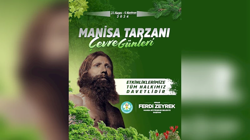 Manisa Tarzanı ve Çevre Günleri Başlıyor
