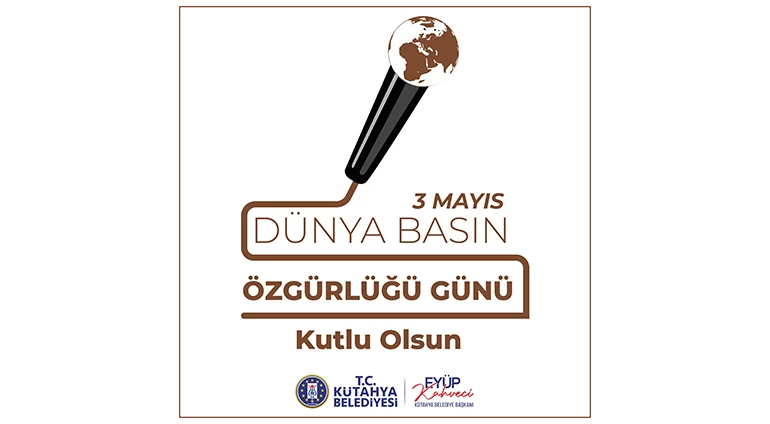 3 MAYIS DÜNYA BASIN ÖZGÜRLÜĞÜ GÜNÜ KUTLU OLSUN