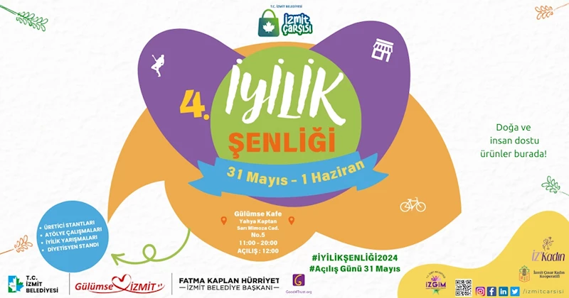 İZMİT BELEDİYESİ 4. İYİLİK ŞENLİĞİ BAŞLIYOR!