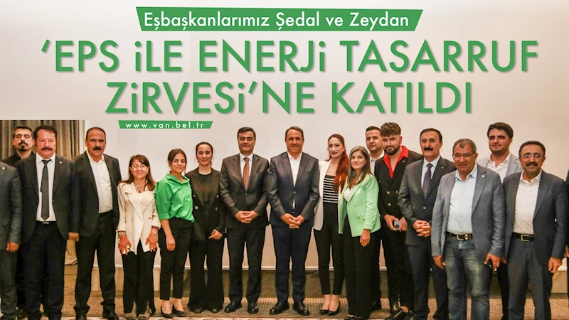 Eşbaşkanlarımız Şedal ve Zeydan ‘EPS ile Enerji Tasarruf Zirvesi’ne Katıldı