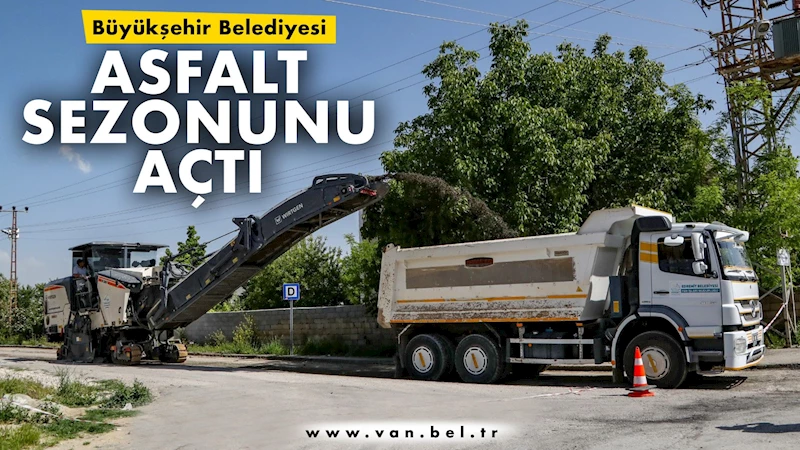 Van Büyükşehir Belediyesi Asfalt Sezonunu Açtı