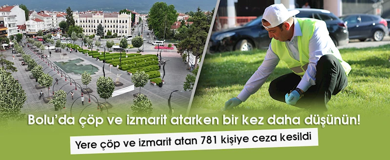 Bolu’da çöp ve izmarit atarken bir kez daha düşünün!