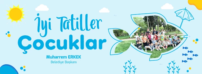 İyi Tatiller Çocuklar…