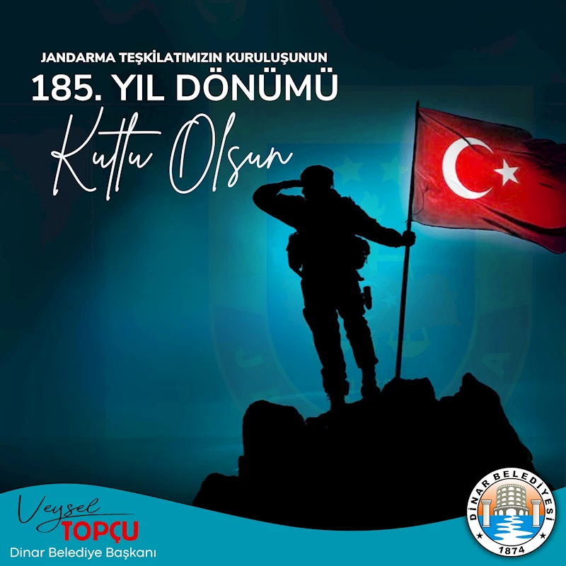 Belediye Başkanımız Veysel Topçu, Jandarma Teşkilatımızın Kuruluşunun 185. Yılı Münasebetiyle Bir Mesaj Yayımladı