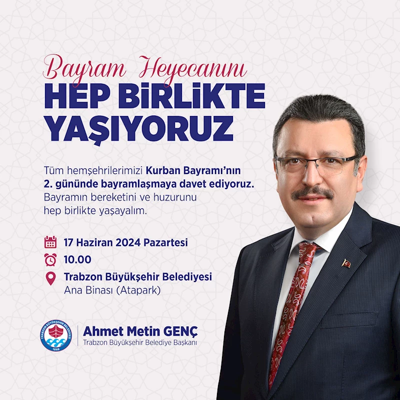 BAŞKAN GENÇ’TEN BAYRAMLAŞMA DAVETİ