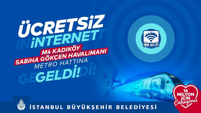M4 METRO HATTI’NDA ÜCRETSİZ SINIRSIZ İNTERNET İBB Wİ-Fi HİZMETİ BAŞLA