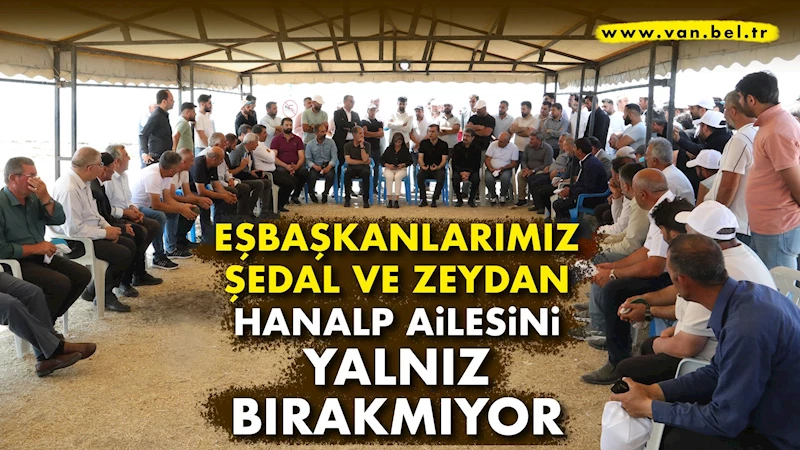 Eşbaşkanlarımız Şedal ve Zeydan Hanalp Ailesini Yanlız Bırakmıyor