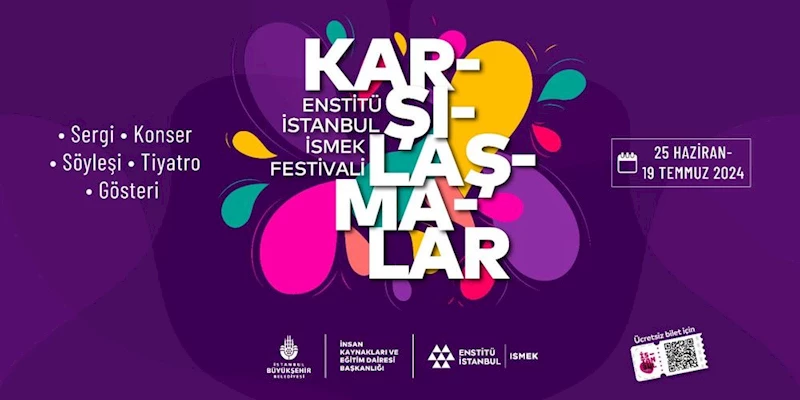 ENSTİTÜ İSTANBUL İSMEK FESTİVALİ BAŞLADI