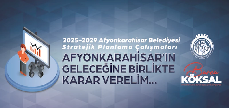 AFYONKARAHİSAR´IN GELECEĞİNE BİRLİKTE KARAR VERELİM