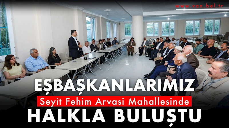 Eşbaşkanlarımız Seyit Fehim Arvasi Mahallesinde Halkla Buluştu