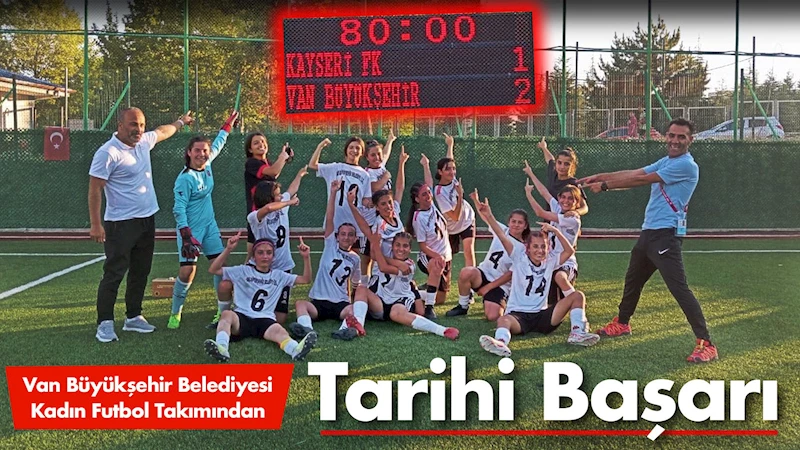 Büyükşehir Belediyesi Kadın Futbol Takımından Tarihi Başarı
