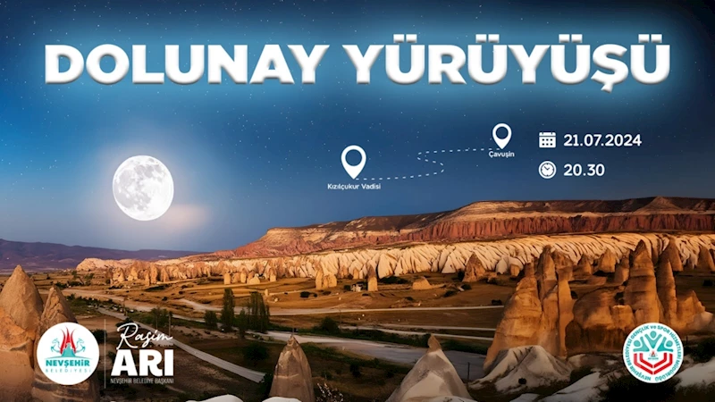 Nevşehir Belediyesi Tarafından Düzenlenen ‘Dolunay Yürüyüşü’ İçin Kayıtlar Başladı