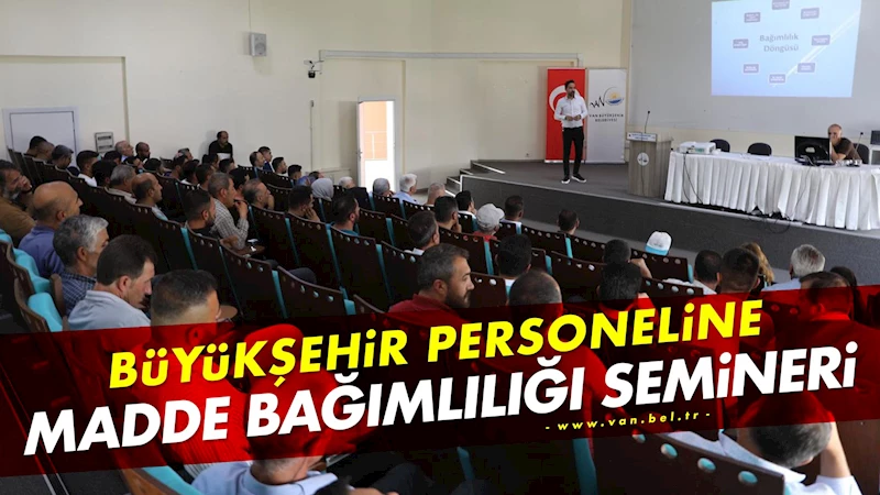 Büyükşehir Personeline Madde Bağımlılığı Semineri