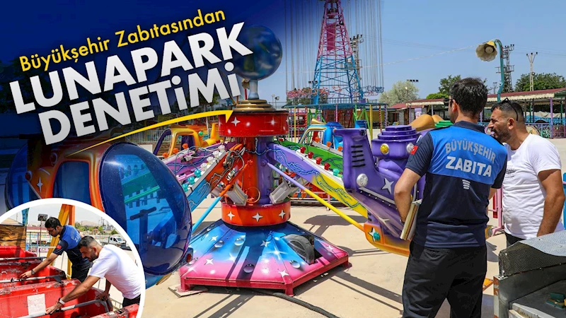 Büyükşehir Zabıtasından Lunapark Denetimi