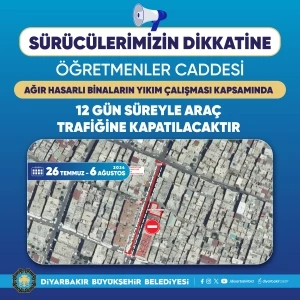 Bağlar’daki Öğretmenler Caddesi 12 gün trafiğe kapatılacak