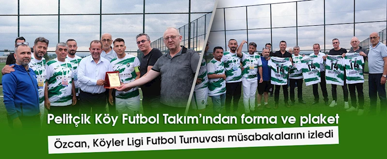 Pelitçik Köy Futbol Takım’ından forma ve plaket
