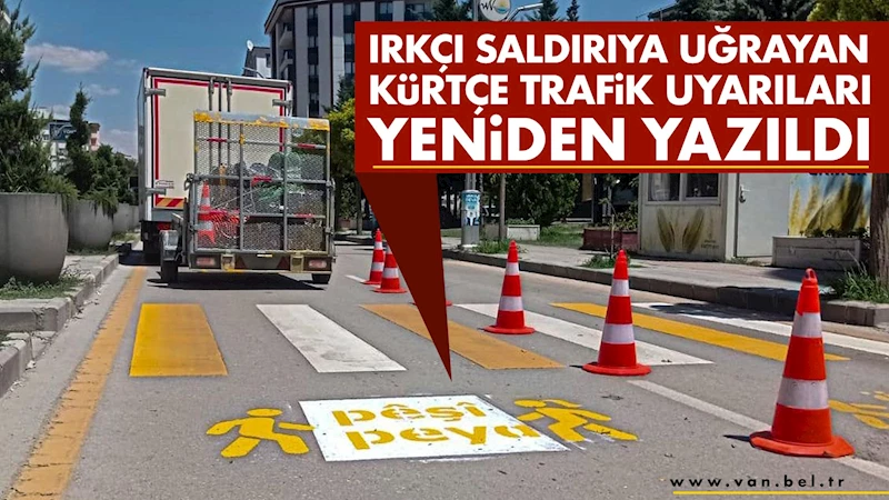 Irkçı Saldırıya Uğrayan Kürtçe Trafik Uyarıları Yeniden Yazıldı