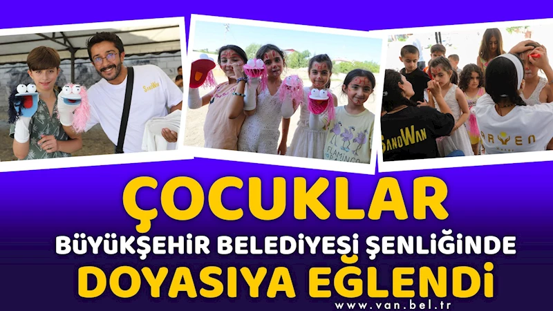 Çocuklar Büyükşehir Belediyesi Şenliğinde Doyasıya Eğlendi