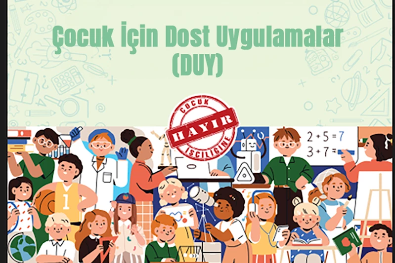 Çocuk İçin Dost Uygulamalar (DUY) ile çocukların dijital dünyası güvende