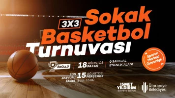 SOKAK BASKETBOL TURNUVASI’NDA HEYECAN BAŞLIYOR