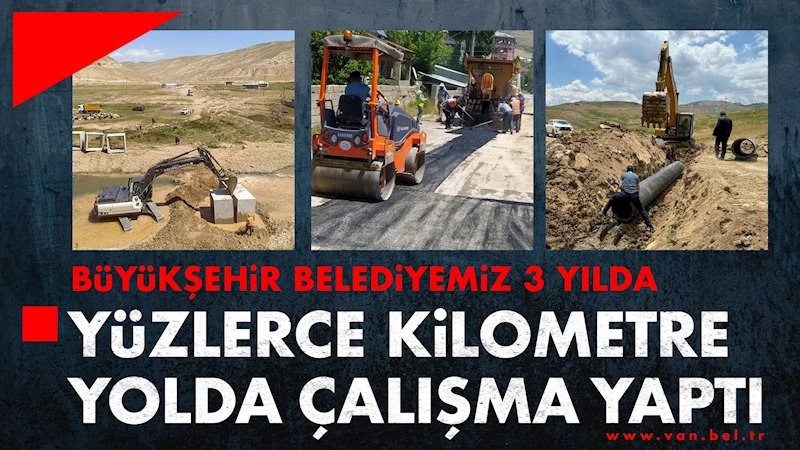 3 Ayda Yüzlerce Kilometre Yolda Çalışma Yaptık