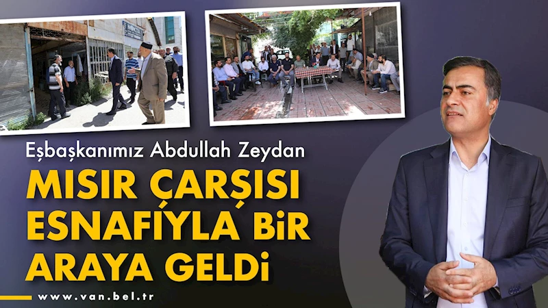 Eşbaşkanımız Abdullah Zeydan Mısır Çarşısı Esnafıyla Bir Araya Geldi