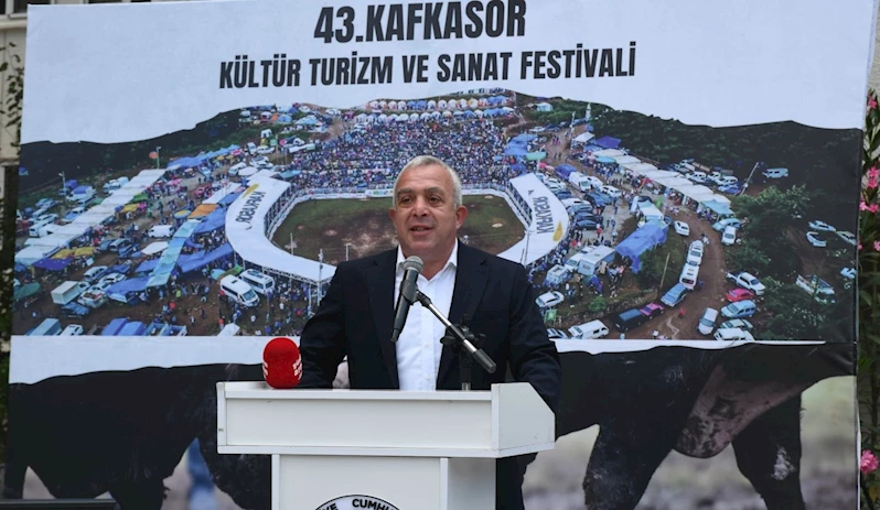43’ÜNCÜ KAFKASÖR KÜLTÜR, TURİZM VE SANAT FESTİVALİ BAŞLADI