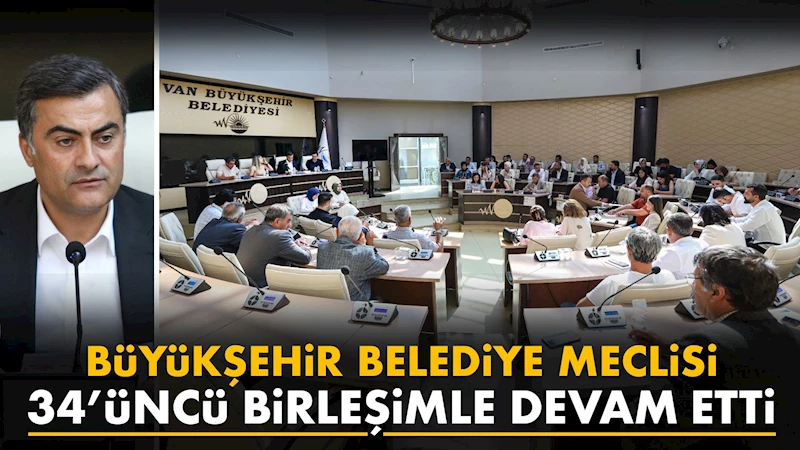 Büyükşehir Belediye Meclisi 34’üncü Birleşimle Devam Etti