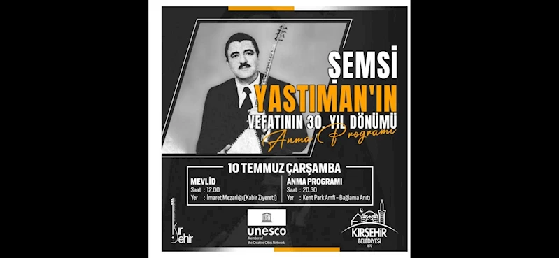 ŞEMSİ YASTIMAN ANMA PROGRAMI ÇARŞAMBA GÜNÜ