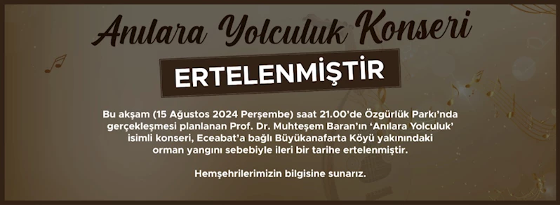 Anılara Yolculuk Konseri Ertelenmiştir...