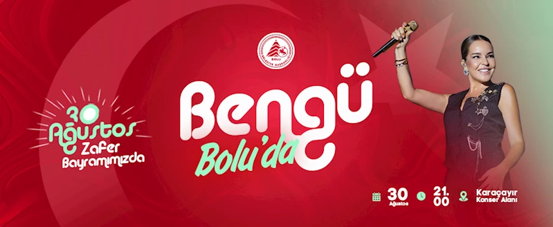 30 Ağustos Zafer Bayramı’nda Bengü sahne alacak