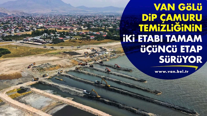 Van Gölü Dip Çamuru Temizliğinin İki Etabı Tamam, Üçüncü Etap Sürüyor