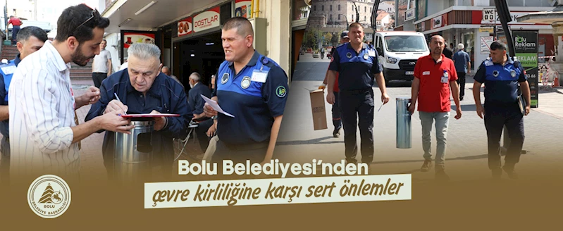 Bolu Belediyesi’nden çevre kirliliğine karşı sert önlemler